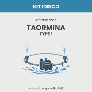 Water Kit for Taormina mod. Fountain TYPE 1