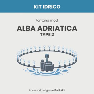 Kit Idrico Fontana mod. A. Adriat. TYPE 2 - Italpark